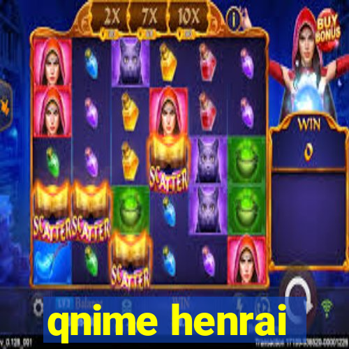 qnime henrai